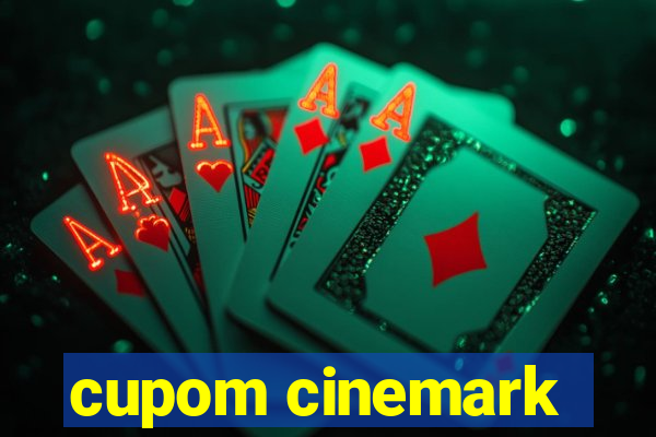 cupom cinemark